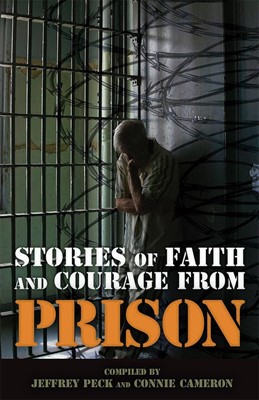 Stories Of Faith And Courage From Prison (Paperback)