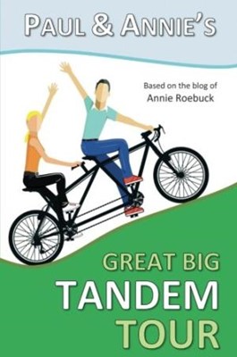 Paul and Annie's Great Big Tandem Tour (Paperback)