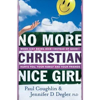 No More Christian Nice Girl (Paperback)