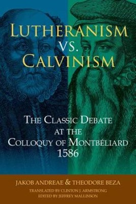 Luthernism vs Calvinism (Paperback)