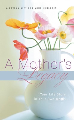 A Mother's Legacy (Hard Cover)