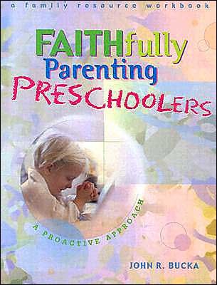 Faithfully Parenting Preschoolers (Paperback)
