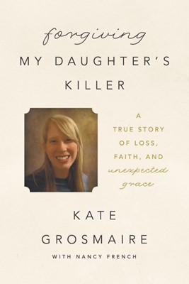 Forgiving My Daughter'S Killer (Hard Cover)