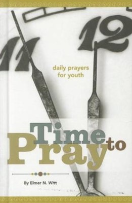 Time To Pray   Daily Prayers For Youth (Hard Cover)
