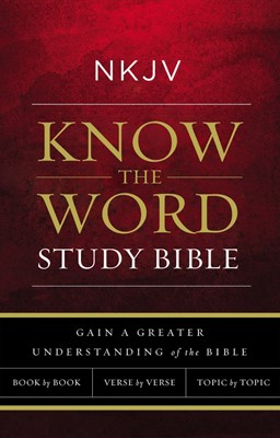 NKJV Know the Word Study Bible HB (Hard Cover)
