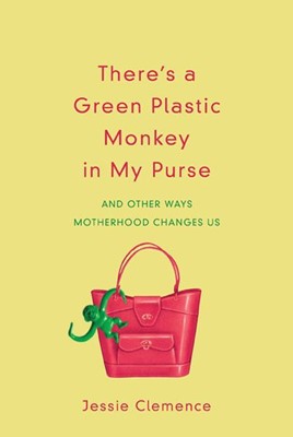 There's a Green Plastic Monkey in My Purse (Paperback)