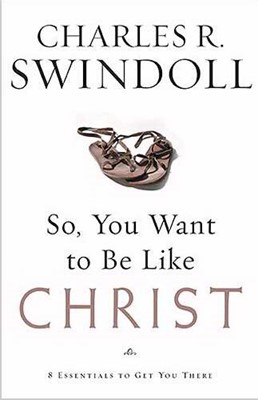 So, You Want to be Like Christ? (Paperback)