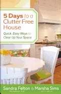 5 Days To A Clutter-Free House (Paperback)