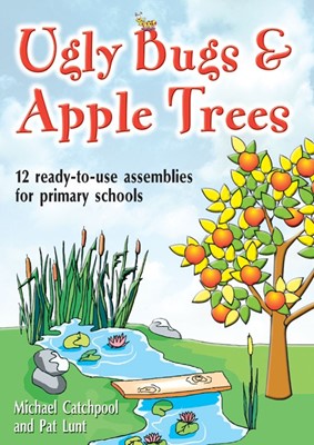 Ugly Bugs and Apple Trees (Paperback)