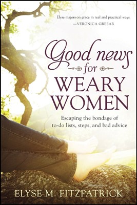 Good News For Weary Women (Paperback)
