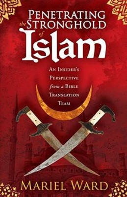 Penetrating The Stronghold Of Islam (Paperback)