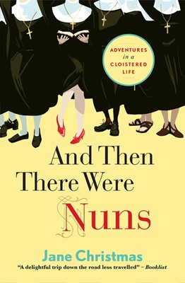 And Then There Were Nuns (Paperback)