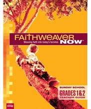 FaithWeaver Now Grades 1&2 Teacher Guide Summer 2017 (Paperback)