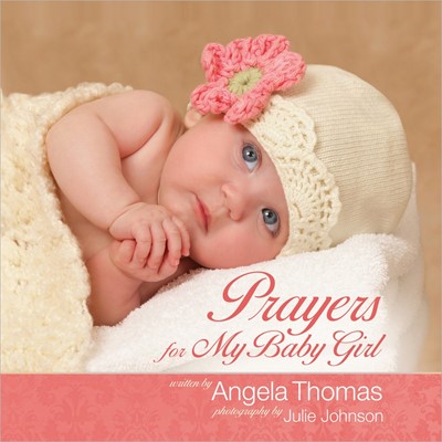 Prayers For My Baby Girl (Hard Cover)