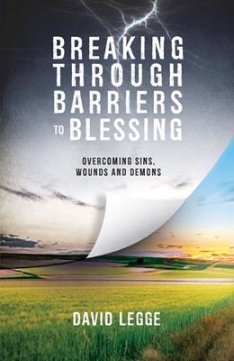 Breaking Through Barriers To Blessing (Paperback)