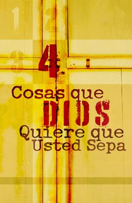 Four Things God Wants You To Know (Spanish, Pack Of 25) (Tracts)