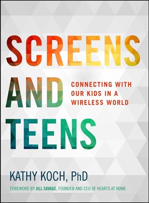 Screens And Teens (Paperback)