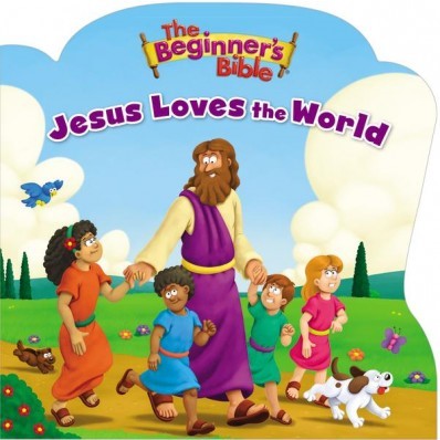 Beginner's Bible, The: Jesus Loves The World (Board Book)
