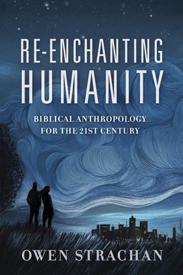 Re-Enchanting Humanity (Paperback)