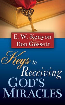 Keys To Receiving Gods Miracles (Mass Market)