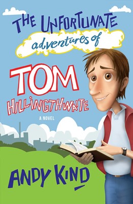 The Unfortunate Adventures Of Tom Hillingthwaite (Paperback)