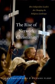 The Rise Of Network Christianity (Hard Cover)