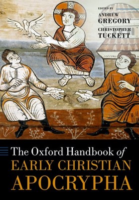 The Oxford Handbook Of Early Christian Apocrypha (Paperback)