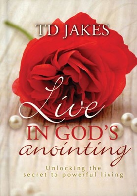 Live In God's Anointing (Hard Cover)