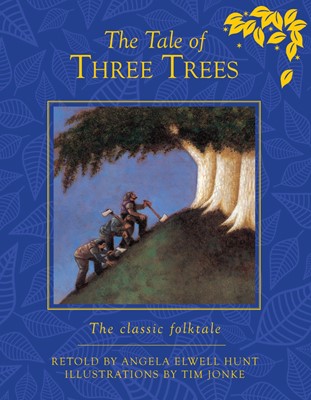 The Tale Of Three Trees (Hard Cover)