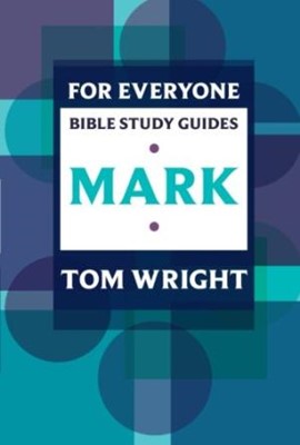 Mark For Everyone Bible Study Guide (Paperback)