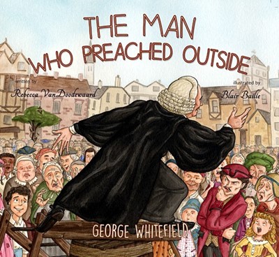 The Man Who Preached Outside (Board Book)