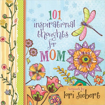101 Inspirational Thoughts For Mom (Hard Cover)
