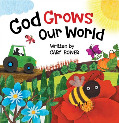 God Grows Our World (Board Book)