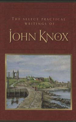 Selected Writings Of John KnoxHb (Cloth-Bound)