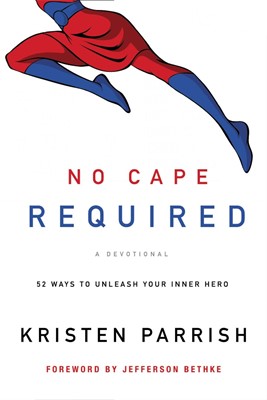 No Cape Required: A Devotional (Paperback)