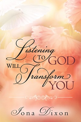 Listening To God Will Transform You (Paperback)