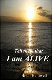 Tell Them That I Am Alive (Paperback)