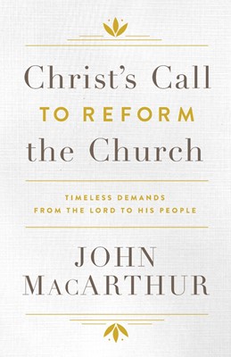 Christ's Call To Reform The Church (Hard Cover)