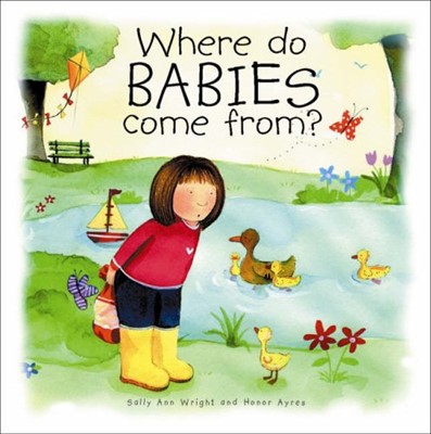Where Do Babies Come From? H/B (Hard Cover)