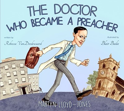 The Doctor Who Became A Preacher (Board Book)