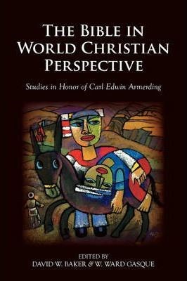 The Bible in World Christian Perspective (Paperback)