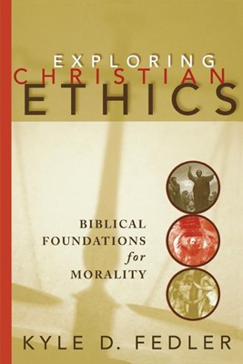Exploring Christian Ethics (Paperback)