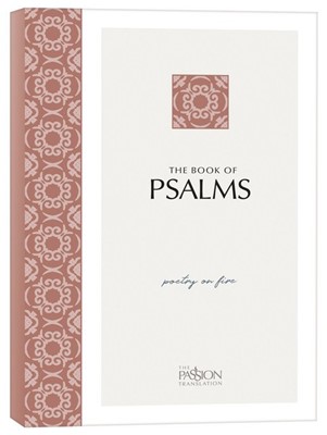 Passion Translation: Psalms, 2nd Edition (Paperback)