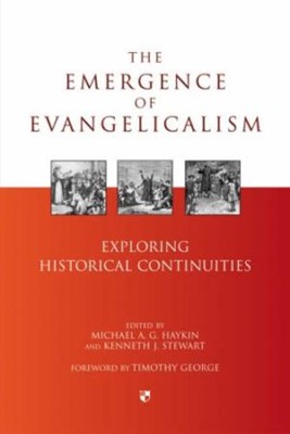 The Emergence of Evangelicalism (Paperback)