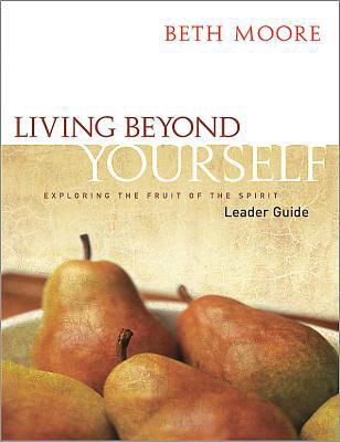 Living Beyond Yourself Leader Guide (Paperback)