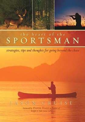 The Heart Of The Sportsman (Hard Cover)