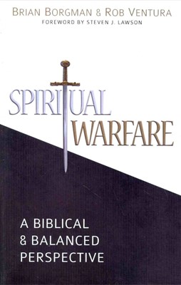 Spiritual Warfare: A Biblical And Balanced Perspective (Paperback)