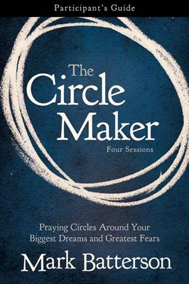 The Circle Maker Participant's Guide (Paperback)