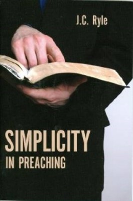 Simplicity In Preaching (Paperback)
