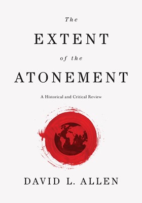 The Extent Of The Atonement (Hard Cover)